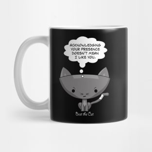 Doesn't Mean I Like You. (white type) Mug